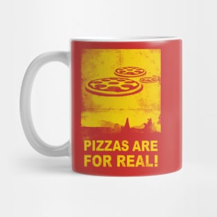 Pizzas are for real ! Fast flying pizzas Mug